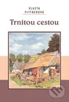 Trnitou cestou - Vlasta Pittnerová - kniha z kategorie Společenská beletrie