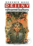 Dějiny výtvarné kultury 1 - Bohumír Mráz - kniha z kategorie Dějiny a teorie umění