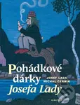 Pohádkové dárky Josefa Lady - Josef Lada, Michal Černík - kniha z kategorie Pohádky