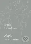 Napůl ve vzduchu - Irena Dousková - kniha z kategorie Poezie
