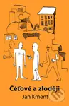 Čéťové a zloději - Jan Kment - kniha z kategorie Společenská beletrie