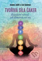 Tvořivá síla čaker (Revoluční návod, jak zhmotnit své sny) - kniha z kategorie Motivace a seberozvoj