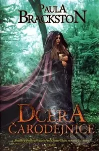 Dcera čarodějnice - Paula Brackston - kniha z kategorie Společenská beletrie