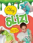 Ahoj, sliz - Mónika Erdélyi