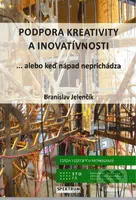 Podpora kreativity a inovatívnosti (...alebo keď nápad neprichádza) - kniha z kategorie Vysoké školy