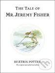 The Tale of Mr. Jeremy Fisher (The original and authorized edition) - kniha z kategorie Pohádky