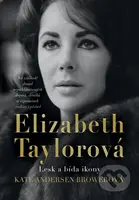 Elizabeth Taylorová (Les a bída ikony) - Kate Andersen Brower - kniha z kategorie Životopisy