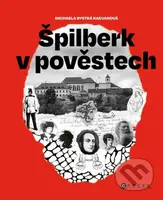 Špilberk v pověstech - Michaela Bystrá Radvanová - kniha z kategorie Mýty, pověsti a legendy