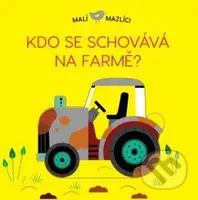 Kdo se schovává na farmě? (Malí mazlíci) - Lucie Brunelliére - kniha z kategorie Naučné knihy