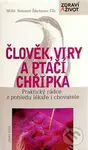 Člověk, viry a ptačí chřipka (Praktický rádce z pohledu lékaře i chovatele) - kniha z kategorie Imunologie, virologie a epidemiologie