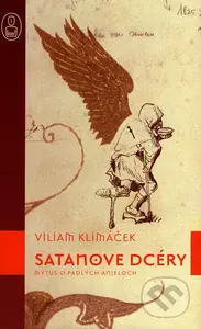 Satanove dcéry (Mýtus o padlých anjeloch) - Viliam Klimáček - kniha z kategorie Mýty, pověsti a legendy