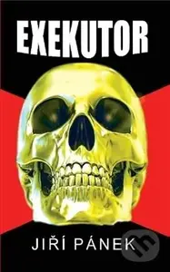 Exekutor - Jiří Pánek - kniha z kategorie Thrillery