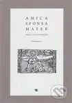 Amica sponsa mater (Bible v čase reformace) - Ota Halama a kolektív - kniha z kategorie Náboženská literatura