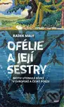 Ofélie a její sestry (Motiv utonulé dívky v evropské a české poezii) - kniha z kategorie Literární věda