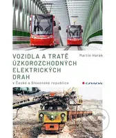 Vozidla a tratě úzkorozchodných elektrických drah v ČR a SR - kniha z kategorie Přírodní vědy a technika