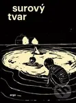 Surový tvar - Lukáš Palán - kniha z kategorie Společenská beletrie