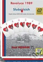 Revoluce v roce 1989 začala ve Slušovicích (Aspekt inkluze NEW AGE anebo vše bylo jinak) - kniha z kategorie Historie
