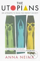 The Utopians (Six Attempts to Build the Perfect Society) - kniha z kategorie Humanitní a společenské vědy