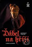Ďábel na kříži - Libor Kleisner - kniha z kategorie Thrillery