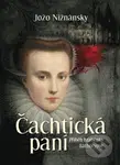 Čachtická paní (Příběh hraběnky Báthoryové) - Jožo Nižnánsky