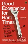 Good Economics for Hard Times (Better Answers to Our Biggest Problems) - kniha z kategorie Finance