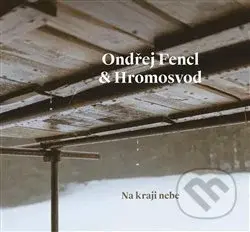Ondřej Fencl: Na kraji nebe - Ondřej Fencl