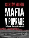Mafia v Poprade (Križovatka slovenského podsvetia) - kniha z kategorie Reportáže a publicistika