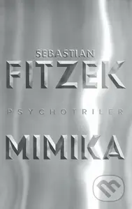Mimika - Sebastian Fitzek - kniha z kategorie Thrillery