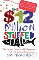 The $12 Million Stuffed Shark (The Curious Economics of Contemporary Art) - kniha z kategorie Marketing