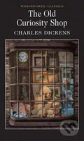 The Old Curiosity Shop - Charles Dickens, Hablot K. Browne (ilustrátor), George Cattermole (ilustrátor) - kniha z kategorie Společenská beletrie