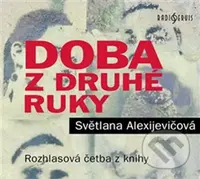 Doba z druhé ruky - Konec rudého člověka - CDmp3 - Světlana Alexijevičová - audiokniha z kategorie Literární věda