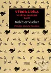 Výbor z díla (Vteřina mozkem, Zajíc) - Melchior Vischer - kniha z kategorie Beletrie