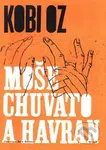 Moše Chuvato a havran - Kobi Oz - kniha z kategorie Životopisy