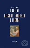 Hlásateľ evanjelia u Lukáša - Carlo Maria Martini - kniha z kategorie Knihy o Bibli