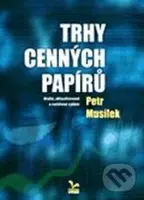 Trhy cenných papírů (2. vydání) - Petr Musílek - kniha z kategorie Finance