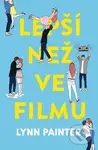 Lepší než ve filmu - Lynn Painter - kniha z kategorie Pro děti