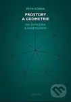 Prostory a geometrie (Od Eukleida k Einsteinovi) - Petr Kůrka - kniha z kategorie Přírodní vědy a technika