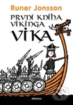 První kniha vikinga Vika - Runer Jonsson, Ewert Karlsson (Ilustrátor) - kniha z kategorie Beletrie pro děti