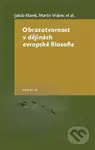 Obrazotvornost v dějinách evropské filosofie - Jakub Marek, Martin Vrabec a kol. - kniha z kategorie Filozofie