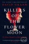 Killers of the Flower Moon (Oil, Money, Murder and the Birth of the FBI) - kniha z kategorie Společenská beletrie