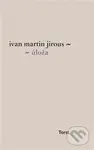 Úloža - Ivan Martin Jirous,Úloža - Ivan Martin Jirous - kniha z kategorie Poézia