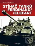 Stíhač tanků Ferdinand/Elefant - Thomas Anderson - kniha z kategorie Vojenství