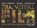 Jak vznikl film - Tereza Dvořáková - kniha z kategorie Film
