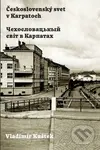 Československý svet v Karpatoch - Vladimír Kuštek