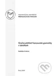 Stručný přehled francouzské gramatiky v tabulkách - Naděžda Krsková
