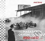 Masarykův okruh 1930-1937 - Aleš Sirný - kniha z kategorie Historie
