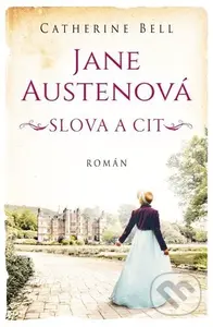 Jane Austenová: Slova a cit - Catherine Bell - kniha z kategorie Romantická