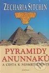 Pyramidy Anunnaků (a cesta k nesmrtelnosti) - Zecharia Sitchin - kniha z kategorie Historie