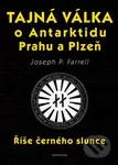 Tajná válka o Antarktidu, Prahu a Plzeň (Říše černého slunce) - kniha z kategorie Historie
