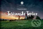 Čarovné Turčianske Teplice a okolie - Magical Turčianske Teplice - kniha z kategorie Místopisy